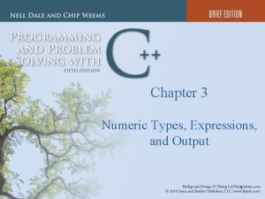 Chapter 3 Numeric Types Expressions and Output 1