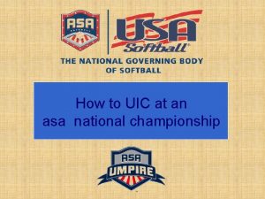 How to UIC at an asa national championship