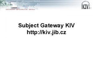 Subject Gateway KIV http kiv jib cz SUBJECT