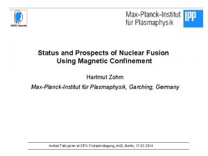 Status and Prospects of Nuclear Fusion Using Magnetic