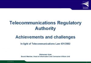 Telecommunications Regulatory Authority Achievements and challenges In light