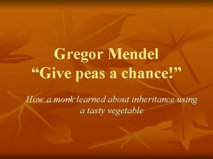 Chapter 12 lesson 1 the work of gregor mendel