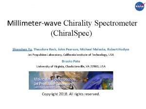 Millimeterwave Chirality Spectrometer Chiral Spec Shanshan Yu Theodore