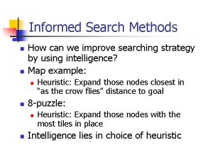 Informed Search Methods n n How can we