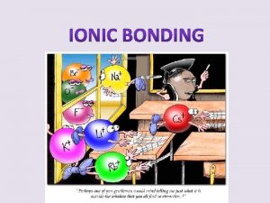 Ionic compounds have