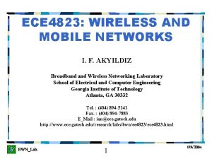 ECE 4823 WIRELESS AND MOBILE NETWORKS I F