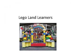 Lego Land Learners Lego Land Learners Many children