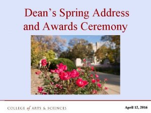 Deans Spring Address and Awards Ceremony April 12