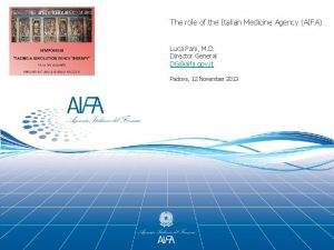 The role of the Italian Medicine Agency AIFA