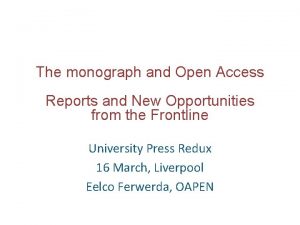 The monograph and Open Access Reports and New