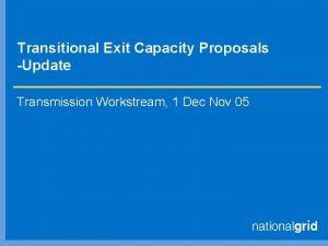 Transitional Exit Capacity Proposals Update Transmission Workstream 1