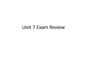 Unit 7 exam