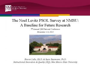 The Noel Levitz PSOL Survey at NMSU A