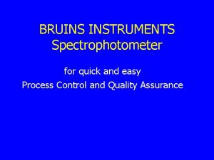 BRUINS INSTRUMENTS Spectrophotometer for quick and easy Process