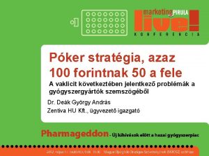 Pker stratgia azaz 100 forintnak 50 a fele