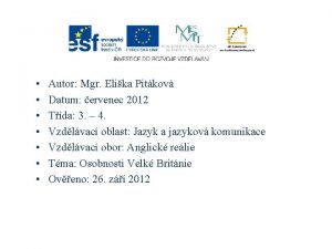 Autor Mgr Elika Pitkov Datum ervenec 2012 Tda