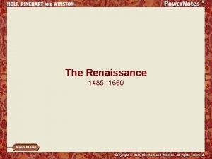 The Renaissance 1485 1660 Renaissance Timeline 1517 Martin