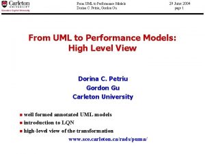 From UML to Performance Models Dorina C Petriu