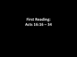 First Reading Acts 16 16 34 Acts 16