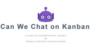 1 Can We Chat on Kanban A STORY