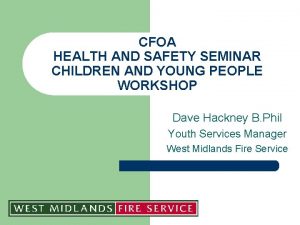 CFOA HEALTH AND SAFETY SEMINAR CHILDREN AND YOUNG