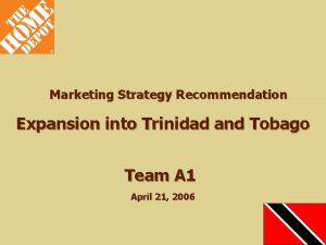 Marketing Strategy Recommendation Expansion into Trinidad and Tobago