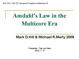 ECE 259 CPS 221 Advanced Computer Architecture II