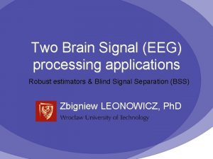 Two Brain Signal EEG processing applications Robust estimators