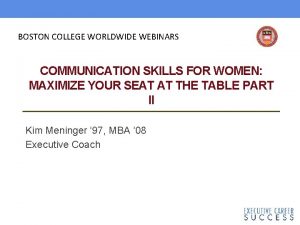 BOSTON COLLEGE WORLDWIDE WEBINARS COMMUNICATION SKILLS FOR WOMEN