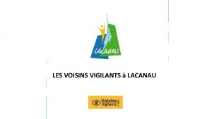 LES VOISINS VIGILANTS LACANAU LES VOISINS VIGILANTS LACANAU