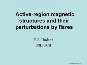 Activeregion magnetic structures and their perturbations by flares