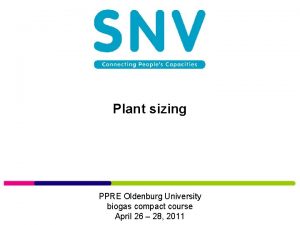 Plant sizing PPRE Oldenburg University biogas compact course