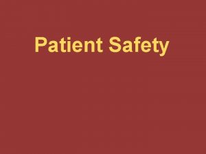 Patient Safety Lucian Leape Patient Safety Champion Harvard