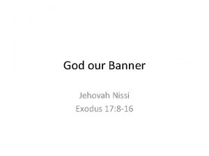 God our Banner Jehovah Nissi Exodus 17 8