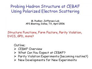 Probing Hadron Structure at CEBAF Using Polarized Electron