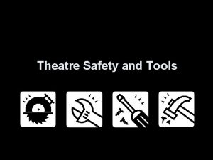 Theatre safety rules