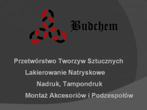 Przetwrstwo Tworzyw Sztucznych Lakierowanie Natryskowe Nadruk Tampondruk Monta