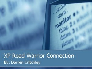XP Road Warrior Connection By Darren Critchley What