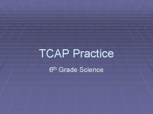 Tcap practice test 6th grade science