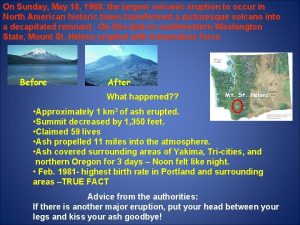 On Sunday May 18 1980 the largest volcanic