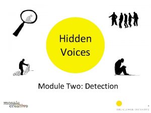 Hidden Voices Module Two Detection Spotting the signs