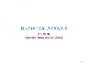 Numerical Analysis EE NCKU TienHao Chang Darby Chang