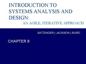 INTRODUCTION TO SYSTEMS ANALYSIS AND DESIGN AN AGILE