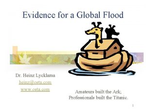 Evidence for a Global Flood Dr Heinz Lycklama