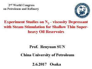 2 nd World Congress on Petroleum and Refinery