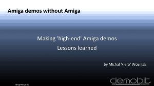 Amiga demos without Amiga Making highend Amiga demos