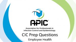 CIC Prep Questions Employee Health 1 Nursing personnel