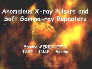 Anomalous Xray Pulsars and Soft Gammaray Repeaters Sandro