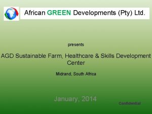 African GREEN Developments Pty Ltd presents AGD Sustainable