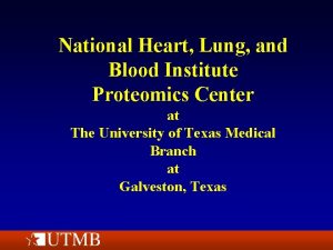 National Heart Lung and Blood Institute Proteomics Center